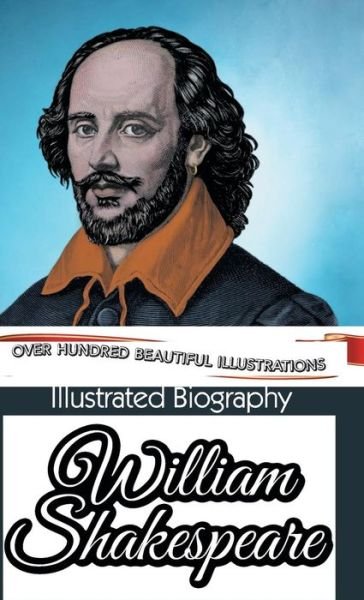 Cover for Dr Manju Gupta · Illustrated Biography of William Shakespeare (Hardcover Book) (2018)