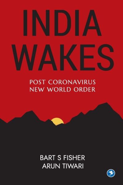 Cover for Bart S Fisher · India Wakes: Post Coronavirus New World Order (Paperback Book) (2020)