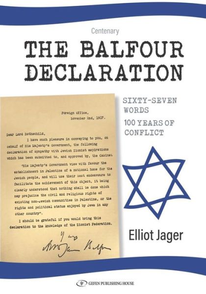 Cover for Elliot Jager · Balfour Declaration: Sixty-Seven Words -- 100 Years of Conflict (Paperback Book) (2017)