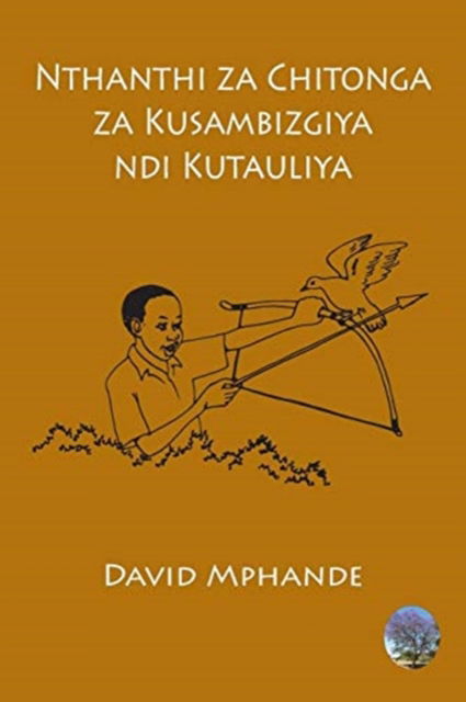 Cover for David Mphande · Nthanthi Za Chitonga Za Kusambizgiya Ndi Kutauliya (Paperback Book) (2001)