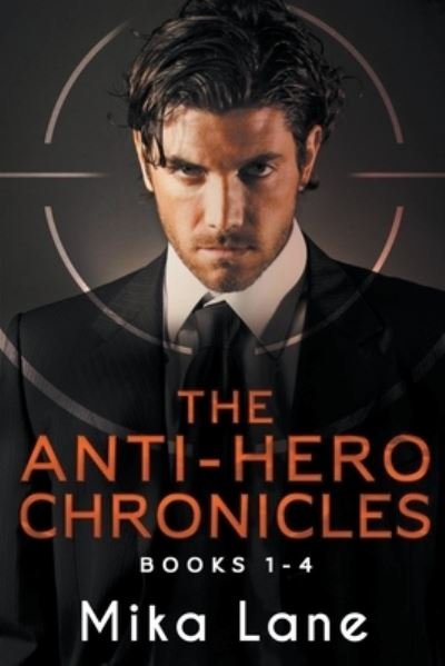 Cover for Mika Lane · The Anti-Hero Chronicles Books 1-4 (Paperback Bog) (2021)