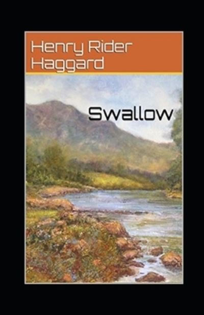 Cover for Sir H Rider Haggard · Swallow annotated (Pocketbok) (2021)