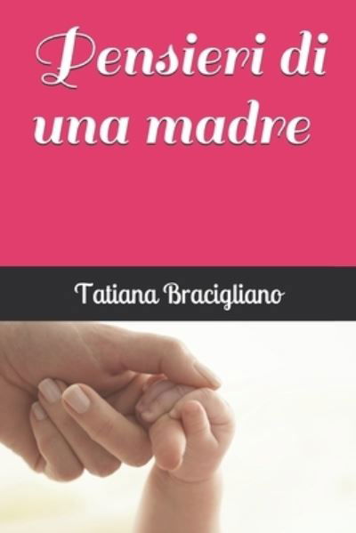 Cover for Tatiana Bracigliano · Pensieri di una madre (Paperback Bog) (2021)