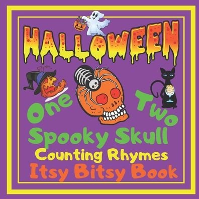 Cover for Sylwia Skbooks · Halloween - One Two Spooky Skull! Counting Rhymes - Itsy Bitsy Book: (Learn Numbers 1-20) Perfect Gift For Babies, Toddlers, Small Kids (Paperback Bog) (2020)