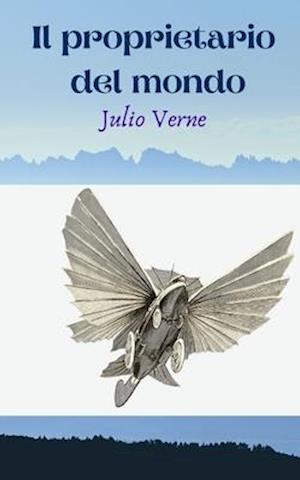 Cover for Julio Verne · Il proprietario del mondo (Paperback Book) (2020)