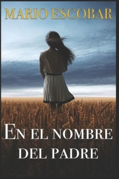 Cover for Mario Escobar · En el nombre del Padre: Suspense en estado puro - Crimenes del Norte (Paperback Book) (2020)