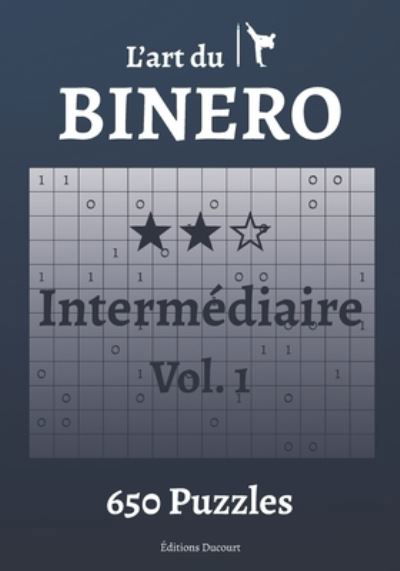 L'art du Binero Intermediaire - L'Art Du Binero - Editions Ducourt - Bøger - Independently Published - 9798587065246 - 27. december 2020