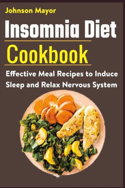 Cover for Johnson Mayor · Insomnia Diet Cookbook (Paperback Book) (2021)