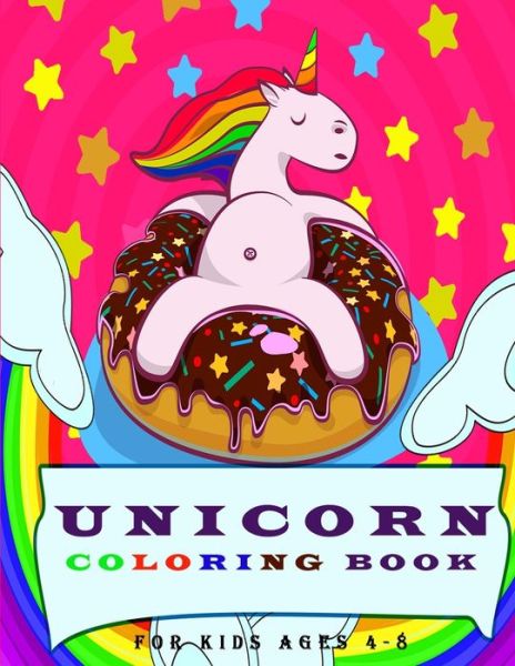 Cover for Unicorn Coloring Book · Unicorn Coloring Book for Kids Ages 4-8 (Paperback Book) (2020)