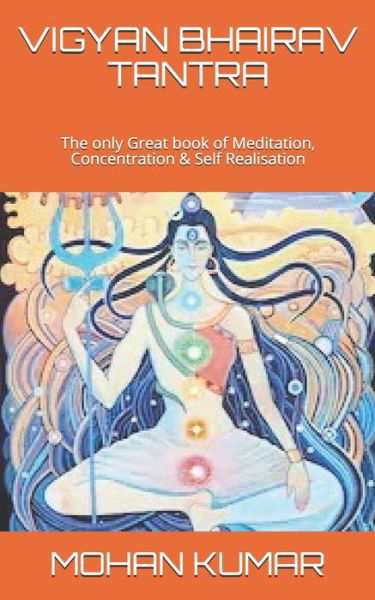 Vigyan Bhairav Tantra: The only Great book of Meditation, Concentration & Self Realisation - The Mantras - Lord Shiva - Böcker - Independently Published - 9798639832246 - 23 april 2020