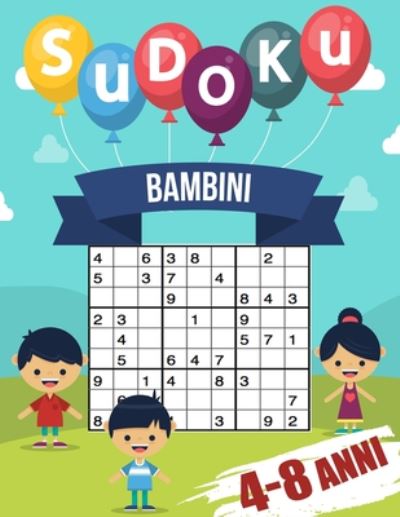 Cover for Gianva Melanie Publishing · Sudoku Bambini 4-8 Anni (Paperback Book) (2020)