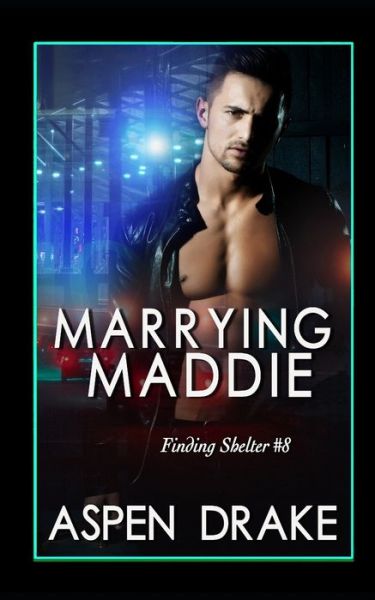 Cover for Aspen Drake · Marrying Maddie (Paperback Book) (2020)