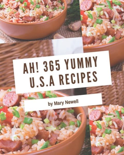 Cover for Mary Newell · Ah! 365 Yummy U.S.A Recipes (Paperback Book) (2020)