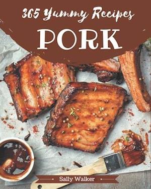 Cover for Sally Walker · 365 Yummy Pork Recipes (Paperback Book) (2020)