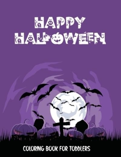 Cover for Giftsala Publishing · Happy Halloween Coloring Book for Toddlers (Taschenbuch) (2020)