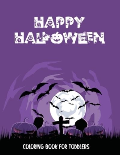 Cover for Giftsala Publishing · Happy Halloween Coloring Book for Toddlers (Paperback Book) (2020)