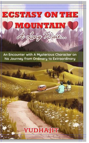 Ecstasy on the Mountain - A Long Wait - Yudhajit - Książki - Independently Published - 9798700659246 - 26 stycznia 2021