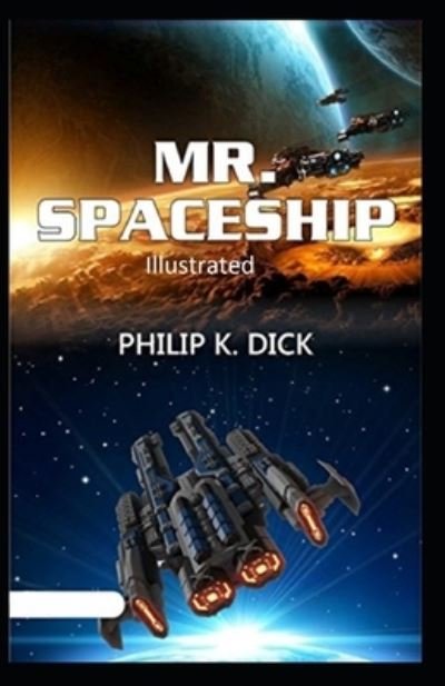 Cover for Philip K Dick · Mr. Spaceship Illustrated (Pocketbok) (2021)