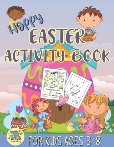 Cover for Zags Press · Happy Easter activity book for kids ages 3-8: fun Easter gift for kids ages 3 and up (Taschenbuch) (2021)