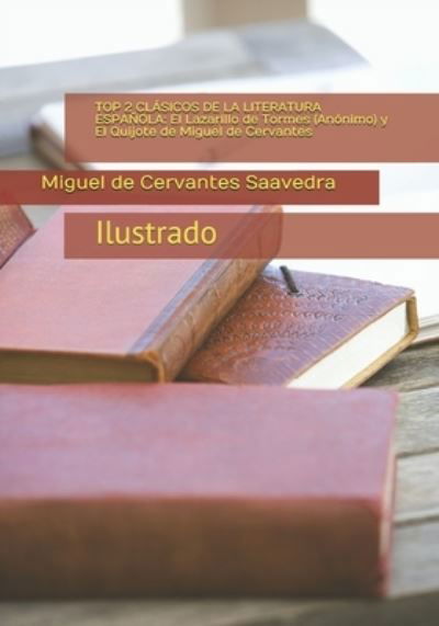 Cover for Anonimo · Top 2 Clasicos de la Literatura Espanola: El Lazarillo de Tormes (Anonimo) y El Quijote de Miguel de Cervantes: Ilustrado (Pocketbok) (2021)