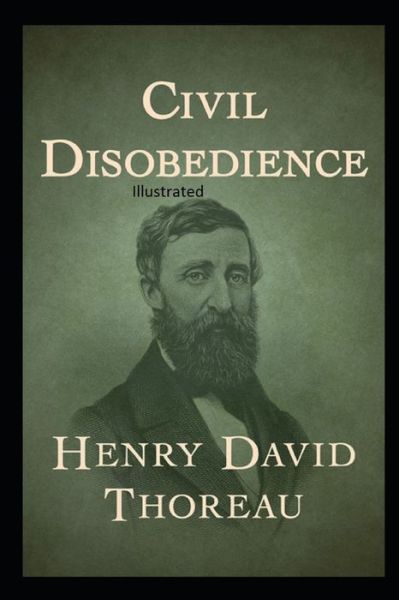 Civil Disobedience Illustrated - Henry David Thoreau - Książki - Independently Published - 9798741182246 - 23 kwietnia 2021