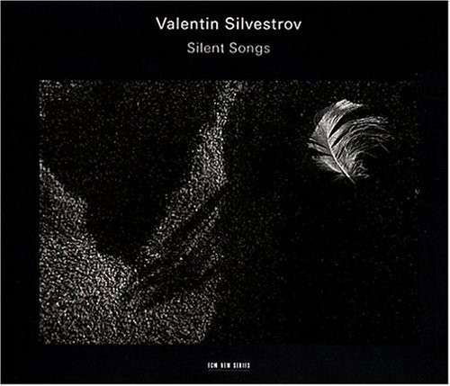 Stille Lieder / Silent Song - V. Silvestrov - Music - ECM - 0602498114247 - January 23, 2012