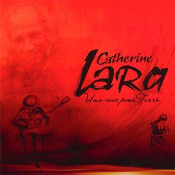 Une Voix Pour Ferre - Catherine Lara - Muziek - UNIVERSAL PICTURES - 0602527632247 - 8 mei 2020