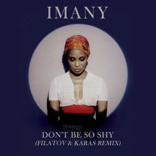 DonT Be So Shy - Imany - Musique - ISLAN - 0602557077247 - 13 juillet 2016