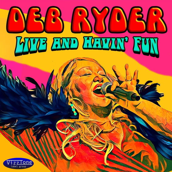 Live And Havin' Fun - Deb Ryder - Música - VizzTone - 0634457170247 - 12 de abril de 2024