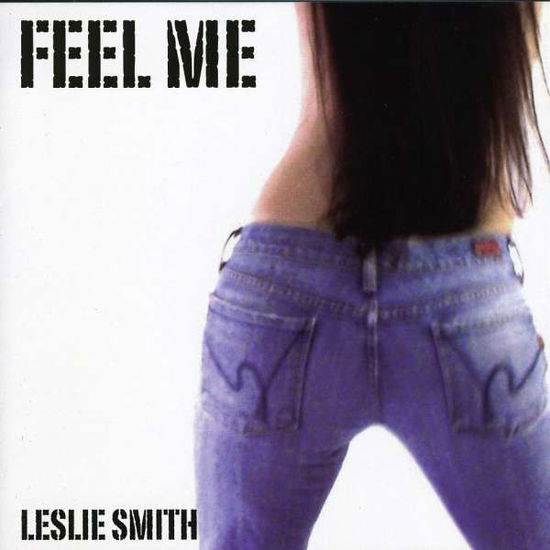 Cover for Leslie Smith · Feel Me (CD) (2006)