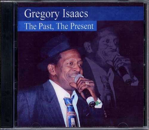 Past the Present - Gregory Isaacs - Music - Scorcher Music - 0634479314247 - August 10, 2006