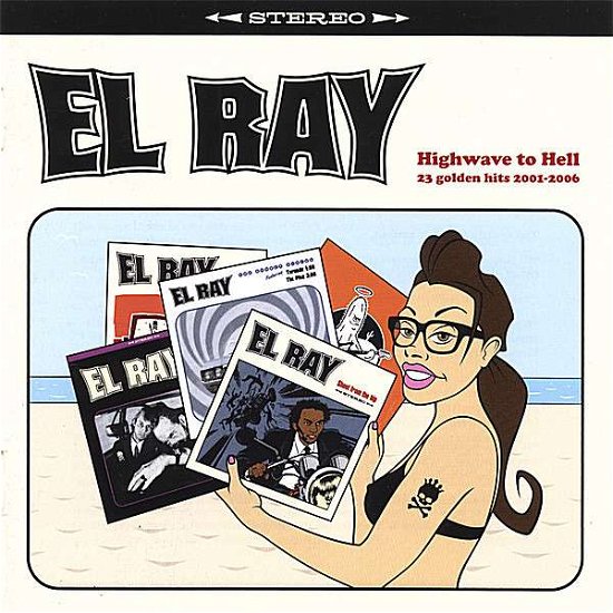 Cover for El Ray · Highwave to Hell-23 Golden Hits 2001-2006 (CD) (2007)