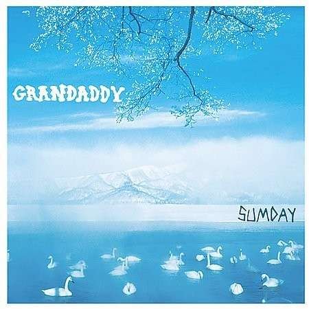 Cover for Grandaddy · Sumday (CD) (2003)