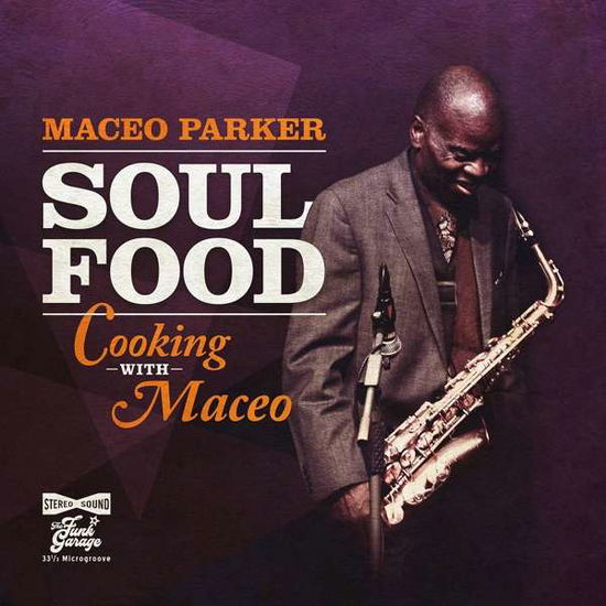 Cover for Maceo Parker · Soul Food - Cooking with Maceo (CD) [Digipak] (2020)