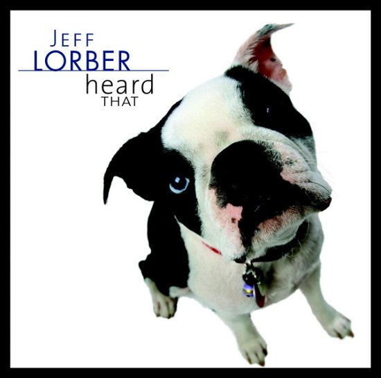 Cover for Jeff Lorber · Heard That (CD) (2008)
