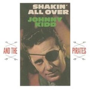 Cover for Kidd, Johnny &amp; the Pirates · Shakin all over (CD) (2011)