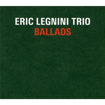 Ballads - Eric Legnini - Musique - Discograph - 3700426917247 - 22 février 2013