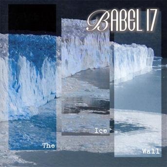 Cover for Babel 17 · Ice Wall (CD) (2009)