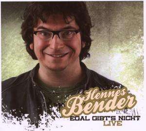 Cover for Hennes Bender · Egal Gibts Nicht-live! (CD) (2008)