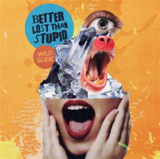 Cover for Better Lost Than Stupid · Wild Slide (LP) (2019)