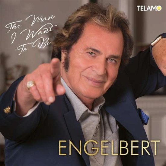 Cover for Engelbert · The Man I Want to Be (CD) (2019)