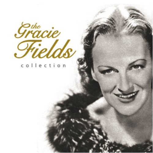 Gracie Fields Collection - V/A - Musik - FAST FORWARD - 5022508225247 - 16. juli 2007