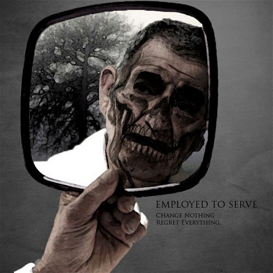 Cover for Employed to Serve · Change Nothing EVERYTHING (12&quot;) [Limited edition] (2014)