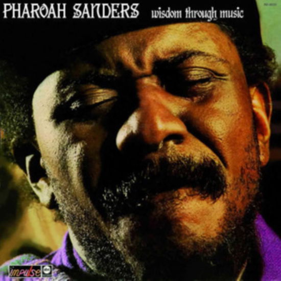 Wisdom Through Music - Pharoah Sanders - Musiikki - ENDLESS HAPPINESS - 5060672889247 - perjantai 6. syyskuuta 2024