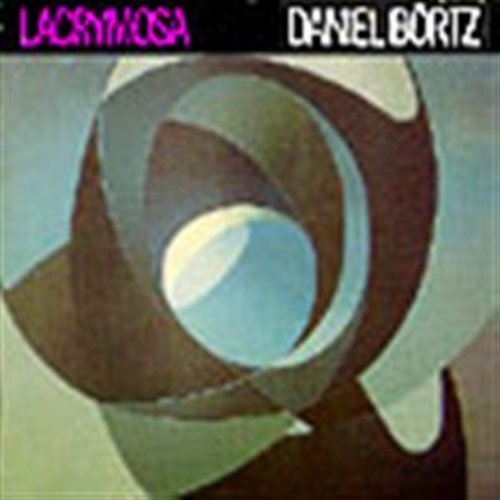 Lacrymosa - Daniel Bortz - Musikk - PHS - 7391971000247 - 1. juni 1987