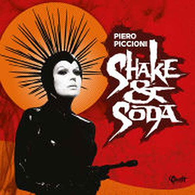 Shake & Soda - Piero Piccioni - Muziek - QUARTET RECORDS - 8436560849247 - 19 november 2021