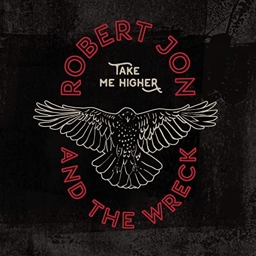 Cover for Jon, Robert &amp; the Wreck · Take Me Higher (CD) (2020)