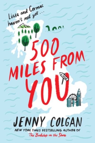 Cover for Jenny Colgan · 500 Miles from You: A Novel (Taschenbuch) (2020)