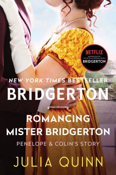 Cover for Julia Quinn · Romancing Mister Bridgerton: Penelope &amp; Colin's Story, The Inspiration for Bridgerton Season Three - Bridgertons (Paperback Bog) (2021)