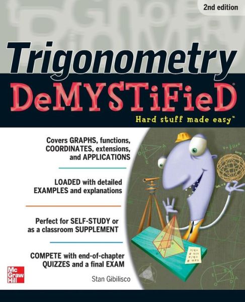 Trigonometry Demystified 2/E - Demystified - Stan Gibilisco - Books - McGraw-Hill Education - Europe - 9780071780247 - May 25, 2012